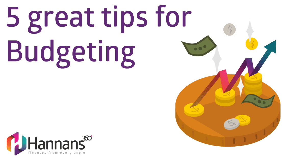 5 Tips for Budgeting | Hannans360